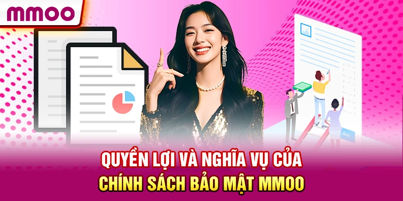 Quyền lợi và nghĩa vụ của chính sách bảo mật MMOO